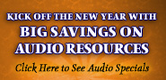Kick off the New Year with Big Savings on Audio Resources. Click Here to See Audio Specials